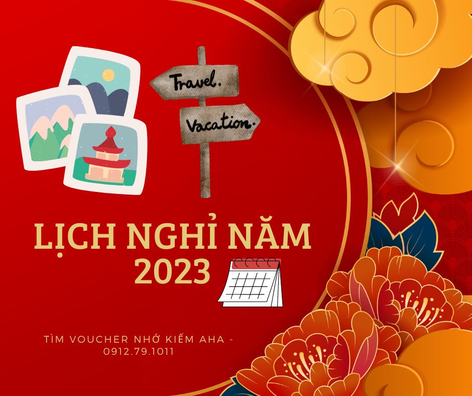 Chi tiết lịch nghỉ các ngày Lễ Tết trong năm 2023...