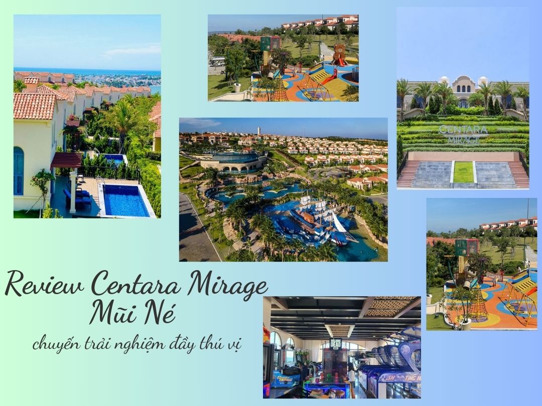 Review Centara Mirage Mũi Né - Trải nghiệm thực tế nhiều thú vị