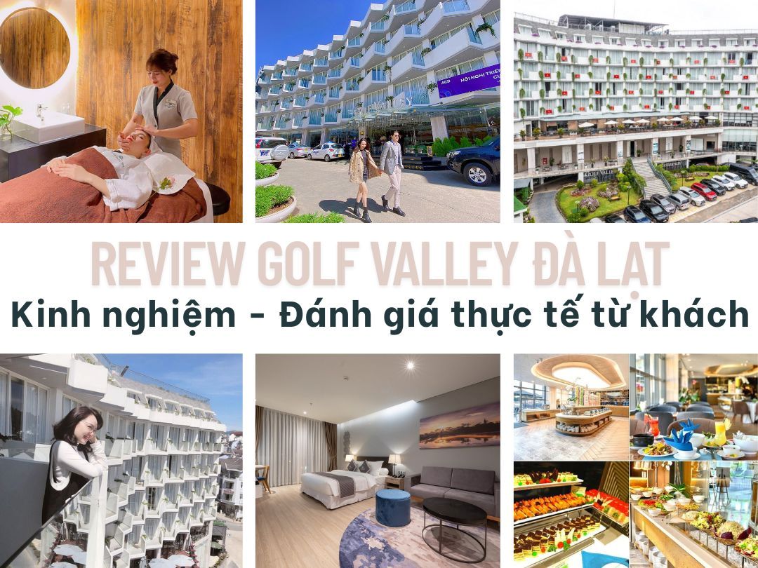 Tổng hợp review Golf Valley Đà Lạt Hotel
