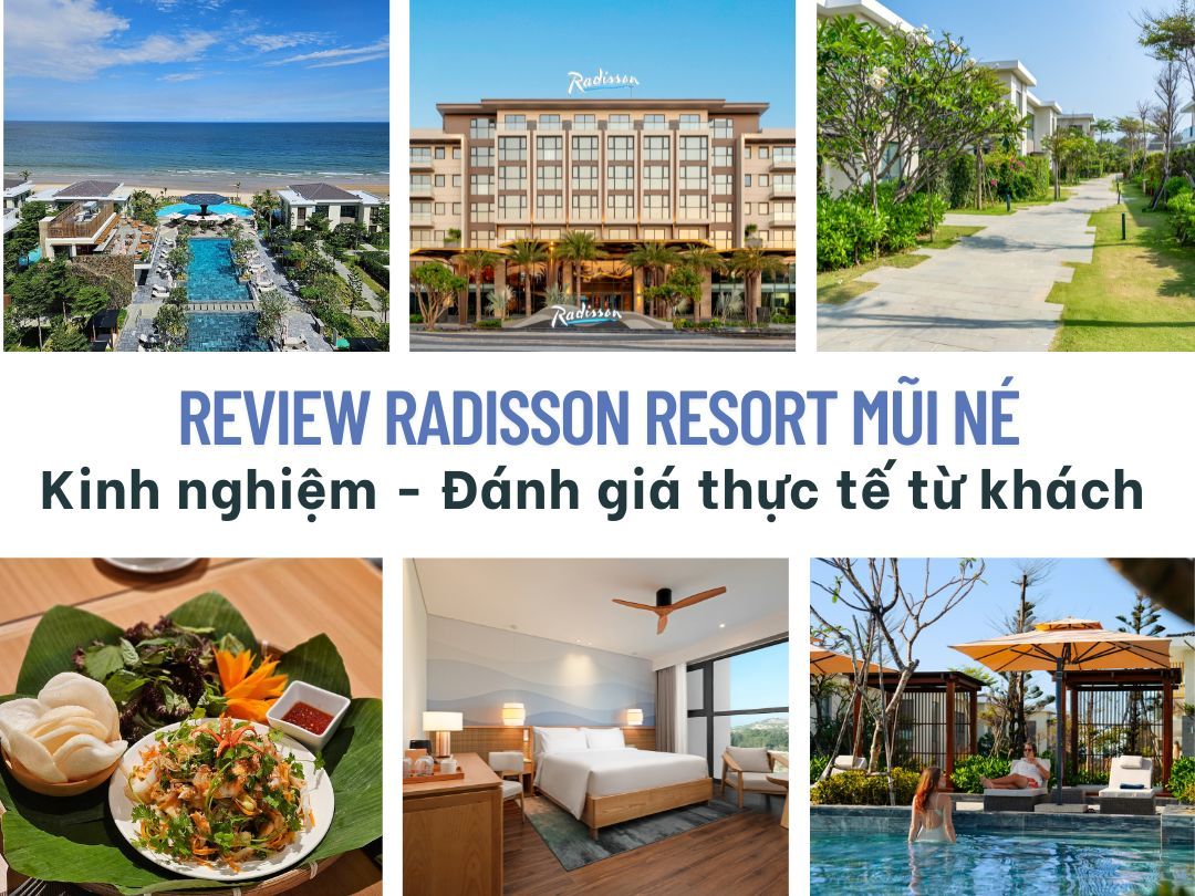 Review Radisson Resort Mũi Né - Kinh nghiệm - Đánh giá thực tế từ...