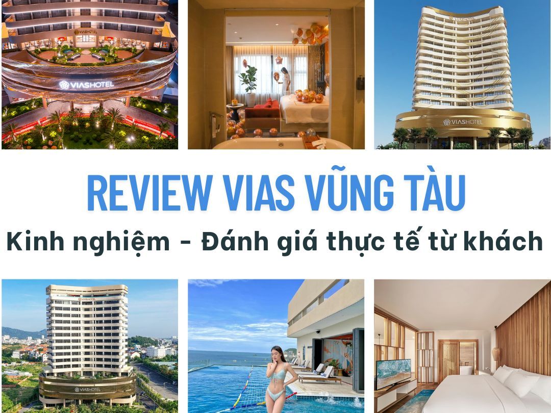 Tổng hợp review Vias Hotel Vũng Tàu