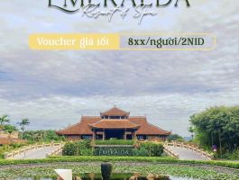 Cần thanh lý voucher EMERALDA NINH BÌNH RESORT - Chỉ từ 850k/người 